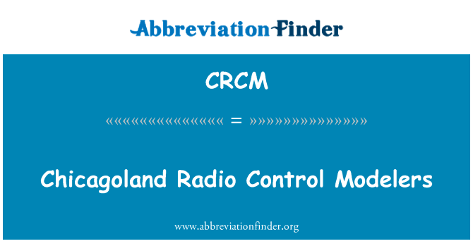 Chicagoland Radio Control Modelers的定义