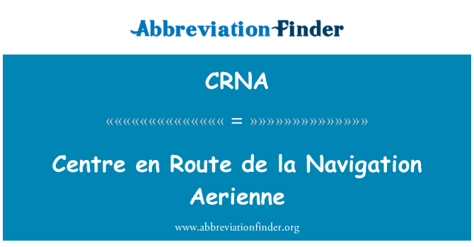 Centre en Route de la Navigation Aerienne的定义