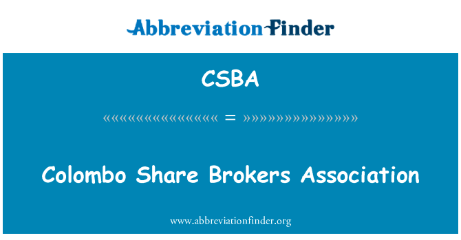科伦坡股票经纪人协会英文定义是Colombo Share Brokers Association,首字母缩写定义是CSBA