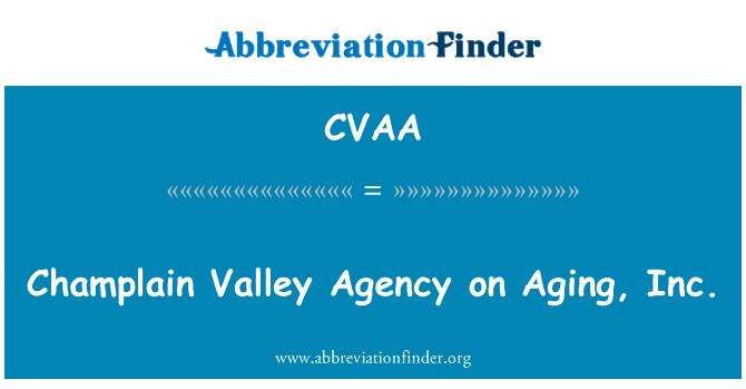Champlain Valley Agency on Aging, Inc.的定义