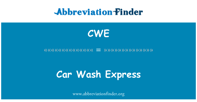 洗车快递英文定义是Car Wash Express,首字母缩写定义是CWE
