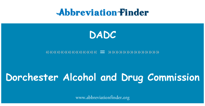 Dorchester Alcohol and Drug Commission的定义