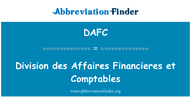 Division des Affaires Financieres et Comptables的定义
