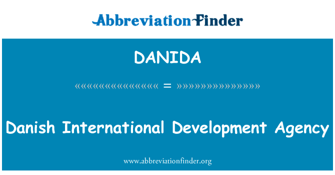丹麦国际开发署英文定义是Danish International Development Agency,首字母缩写定义是DANIDA