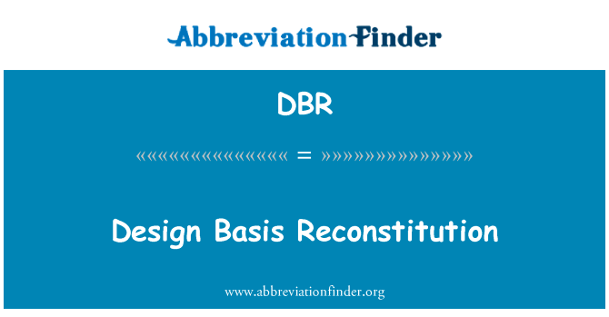 Design Basis Reconstitution的定义