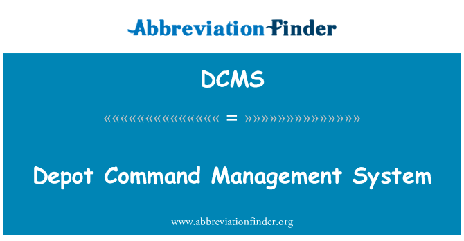 油库指挥管理系统英文定义是Depot Command Management System,首字母缩写定义是DCMS