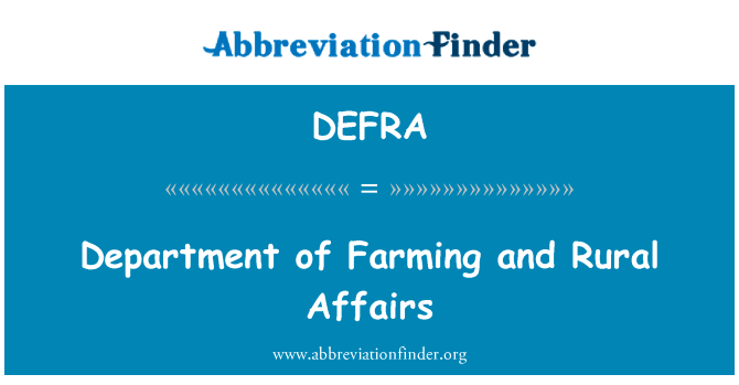 农业部门和农村事务英文定义是Department of Farming and Rural Affairs,首字母缩写定义是DEFRA
