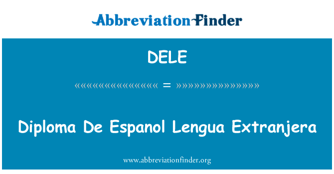 Diploma De Espanol Lengua Extranjera的定义