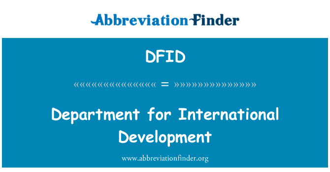 国际开发部英文定义是Department for International Development,首字母缩写定义是DFID