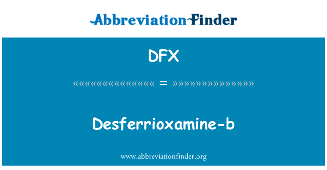 Desferrioxamine-b的定义