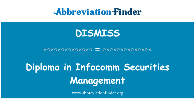 Diploma in Infocomm Securities Management的定义