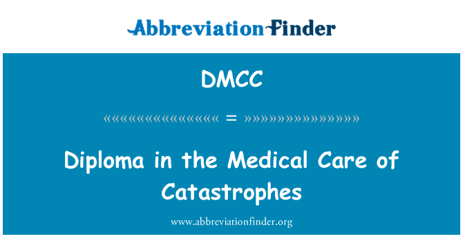 Diploma in the Medical Care of Catastrophes的定义