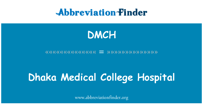 Dhaka Medical College Hospital的定义