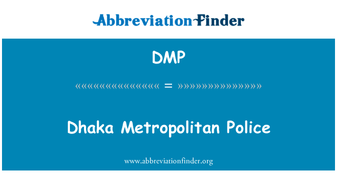 Dhaka Metropolitan Police的定义