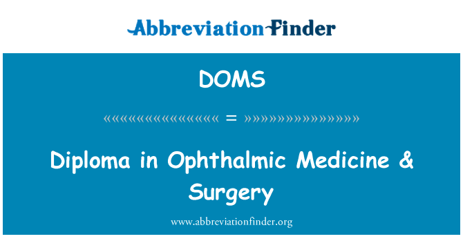 Diploma in Ophthalmic Medicine & Surgery的定义