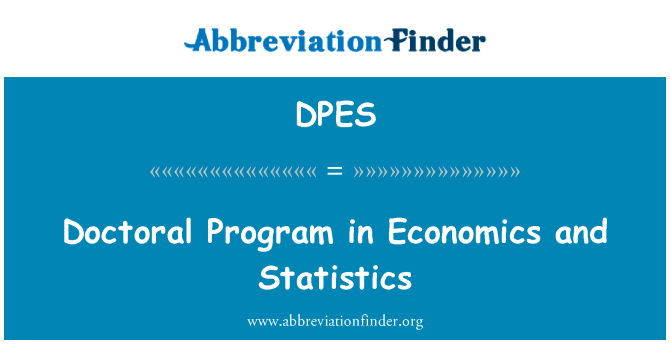 在经济学和统计学博士课程英文定义是Doctoral Program in Economics and Statistics,首字母缩写定义是DPES