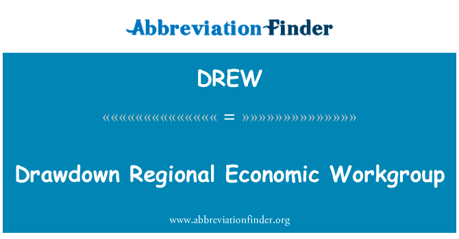 Drawdown Regional Economic Workgroup的定义