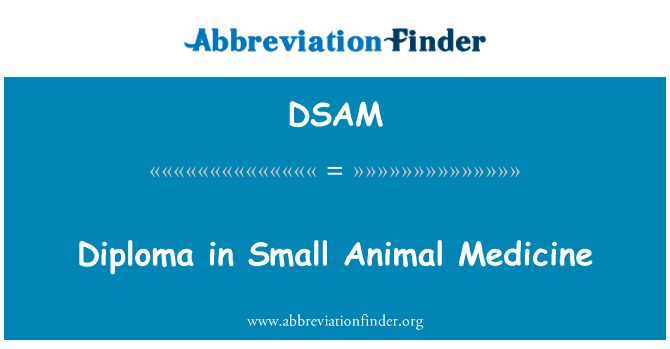 Diploma in Small Animal Medicine的定义