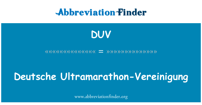 德意志银行超级马拉松以下英文定义是Deutsche Ultramarathon-Vereinigung,首字母缩写定义是DUV