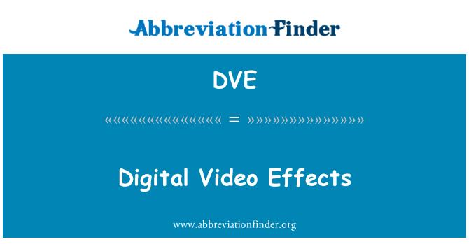 Digital Video Effects的定义