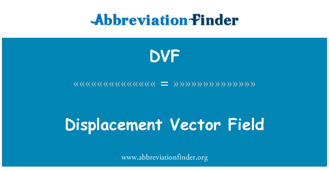 Displacement Vector Field的定义