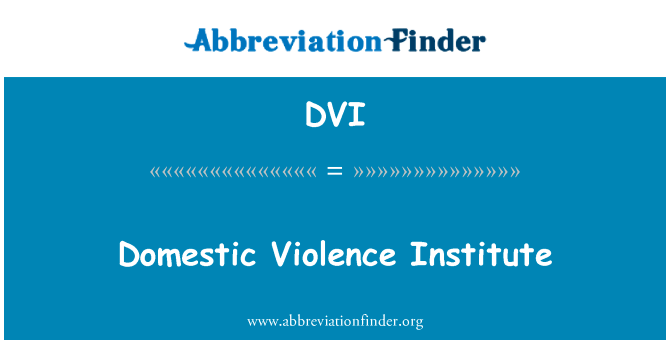 Domestic Violence Institute的定义