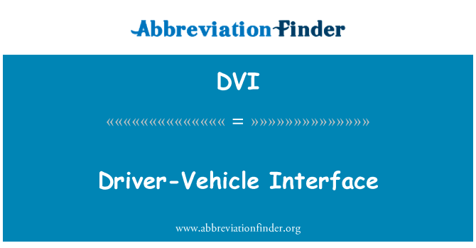 Driver-Vehicle Interface的定义