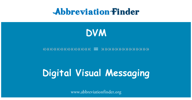 Digital Visual Messaging的定义