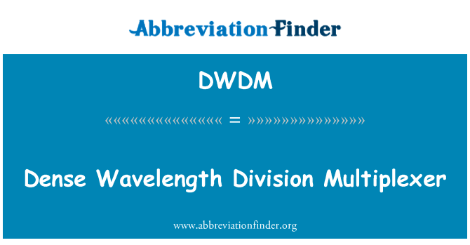 Dense Wavelength Division Multiplexer的定义
