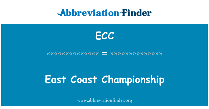 东海岸冠军英文定义是East Coast Championship,首字母缩写定义是ECC