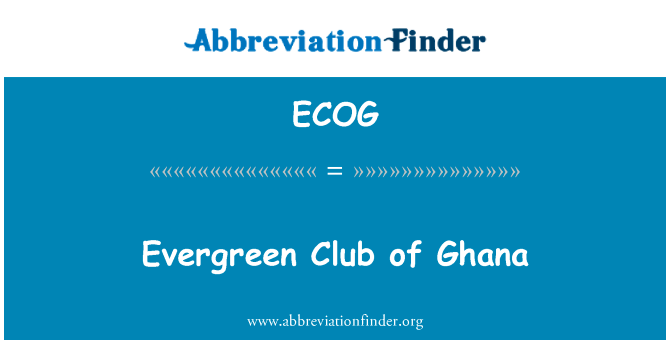 Evergreen Club of Ghana的定义
