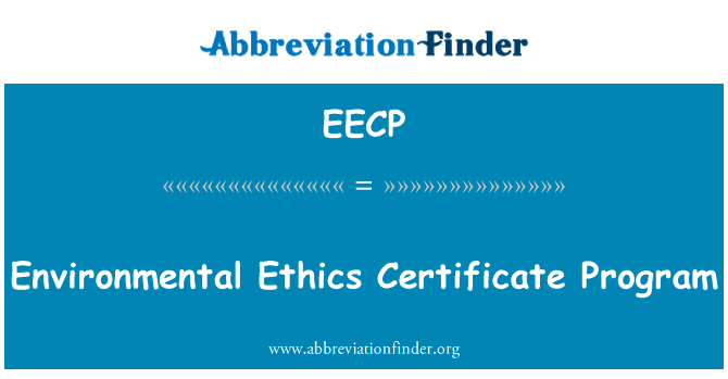 Environmental Ethics Certificate Program的定义