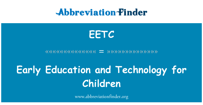 Early Education and Technology for Children的定义