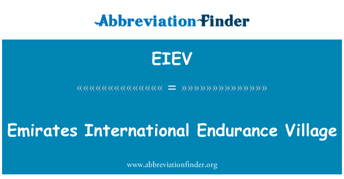 阿联酋国际耐力村英文定义是Emirates International Endurance Village,首字母缩写定义是EIEV