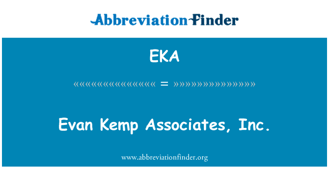 埃文 · 坎普同仁公司英文定义是Evan Kemp Associates, Inc.,首字母缩写定义是EKA