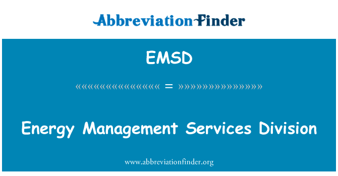 能源管理事务司英文定义是Energy Management Services Division,首字母缩写定义是EMSD
