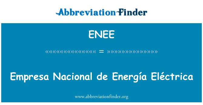 Empresa Nacional de Energía Eléctrica的定义
