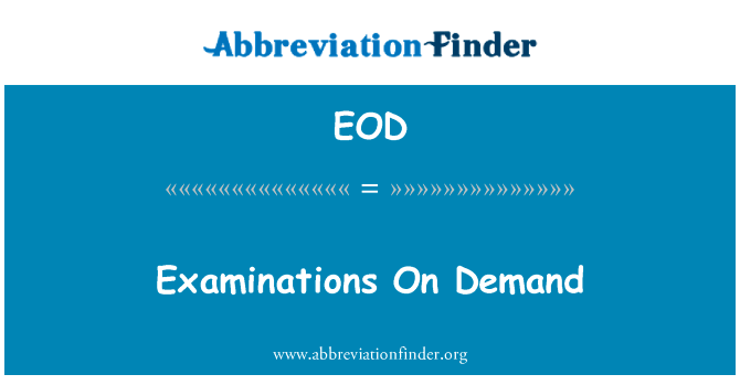 Examinations On Demand的定义