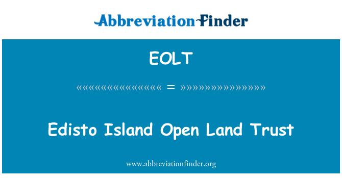 Edisto Island Open Land Trust的定义