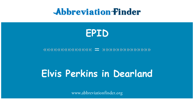 Elvis Perkins in Dearland的定义