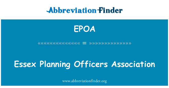 艾塞克斯规划人员协会英文定义是Essex Planning Officers Association,首字母缩写定义是EPOA