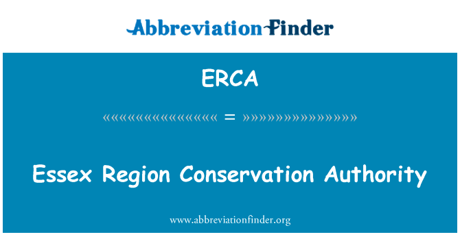 艾塞克斯地区保护局英文定义是Essex Region Conservation Authority,首字母缩写定义是ERCA