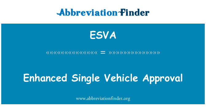 Enhanced Single Vehicle Approval的定义