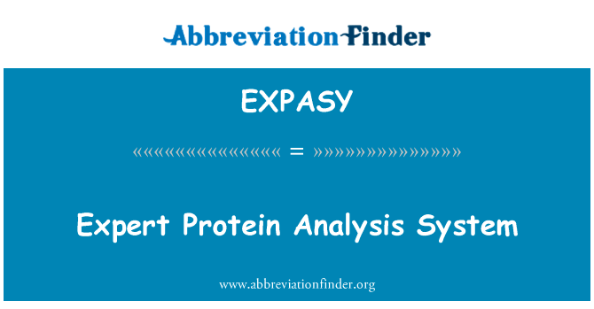 蛋白质分析专家系统英文定义是Expert Protein Analysis System,首字母缩写定义是EXPASY