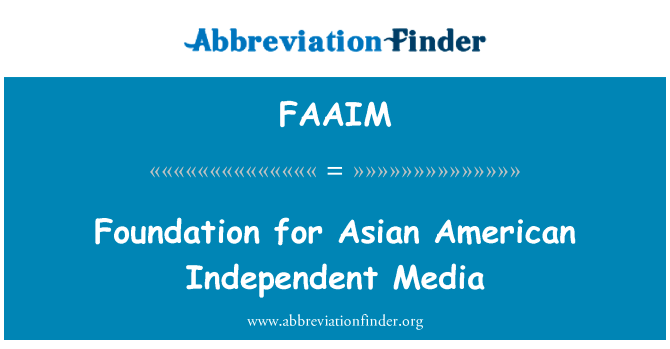 Foundation for Asian American Independent Media的定义