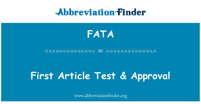 First Article Test & Approval的定义