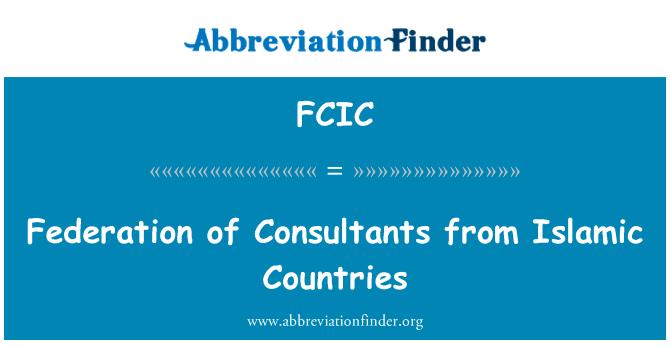 Federation of Consultants from Islamic Countries的定义