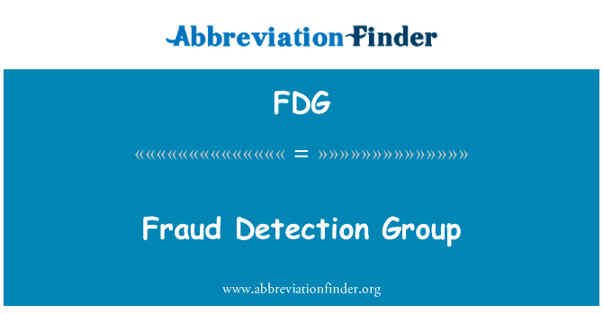 欺诈检测组英文定义是Fraud Detection Group,首字母缩写定义是FDG