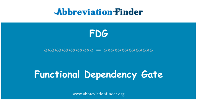 函数依赖门英文定义是Functional Dependency Gate,首字母缩写定义是FDG