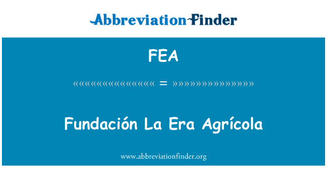 Fundación La Era Agrícola的定义